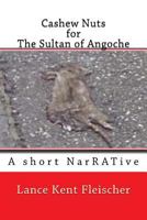 Cashew Nuts for The Sultan of Angoche 149358961X Book Cover