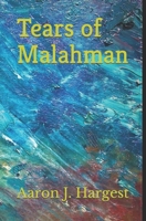 Tears of Malahman 1691058246 Book Cover