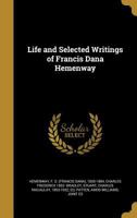Life and Selected Writings of Francis Dana Hemenway, Late Professor of Hebrew and Biblical Literatur 1022175068 Book Cover