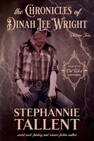 The Chronicles Of Dinah Lee Wright Volume 2: Tales Of An Old West Sorceress 1942655193 Book Cover