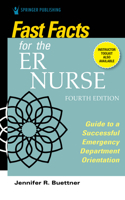 Fast Facts for the ER Nurse: Emergency Room Orientation in a Nutshell 0826199461 Book Cover