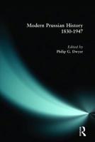 Modern Prussian History: 1830-1947 0582292719 Book Cover