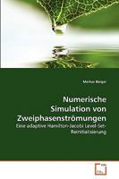 Numerische Simulation von Zweiphasenströmungen: Eine adaptive Hamilton-Jacobi Level-Set-Reinitialisierung 363926505X Book Cover
