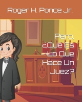 Pero, ¿Qué Es Lo Que Hace Un Juez? B0BVPFV1YS Book Cover