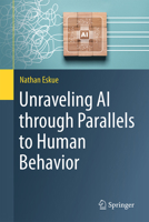 Unraveling AI through Parallels to Human Behavior 3032271223 Book Cover