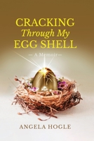 Cracking Through My Eggshell: A Memoir 195803021X Book Cover