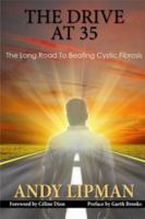 The Drive At 35: The Long Road to Beating Cystic Fibrosis 0983745692 Book Cover