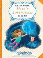 Maya's Adventures Book 6: Maya's Adventures Book Six B0G43N1B85 Book Cover