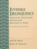 Juvenile Delinquency: Historical, Theoretical and Societal Reactions to Youth (2nd Edition) 013237272X Book Cover