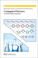 Conjugated Polymers: A Practical Guide to Synthesis 1849737991 Book Cover