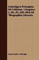 Coleridge's Principles of Criticism: Chapters I., III., IV., XIV.-XXII of Biographia Literaria 1406781932 Book Cover