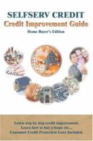 Selfserv Credit: Credit Improvement Guide 0595354874 Book Cover