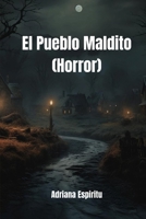 El Pueblo Maldito (Horror) (Spanish Edition) 9994242032 Book Cover