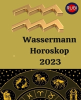 Wassermann. Horoskop 2023 B0BN5PP3F4 Book Cover