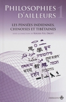 Philosophies d'ailleurs, tome 1: Les pensées chinoises, les pensées tibétaines (HR.HERM.PHILO.) (French Edition) 270566873X Book Cover