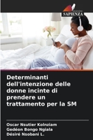 Determinanti dell'intenzione delle donne incinte di prendere un trattamento per la SM 6204147013 Book Cover