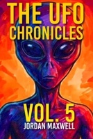 THE UFO CHRONICLES VOL. 5: THE JORDAN MAXWELL FILES B0GKFV4471 Book Cover
