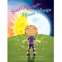 Sun Kisses, Moon Hugs 0971122849 Book Cover