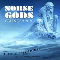 Norse Gods Calendar 2020: 16 Month Calendar 1691097179 Book Cover