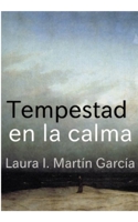 Tempestad en la calma (Spanish Edition) B0CP2PDF89 Book Cover