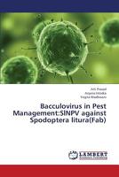 Bacculovirus in Pest Management: Slnpv Against Spodoptera Litura(fab) 3659373982 Book Cover