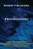 Astrology: A Language of Life; Volume I - Progressions (Astrology: a Language of Life) 0966897803 Book Cover