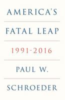 America's Fatal Leap: 1991-2016 1804295760 Book Cover