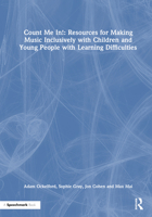 Count Me In!: Resources for Making Music Inclusively with Children and Young People with Learning Difficulties 1032215453 Book Cover