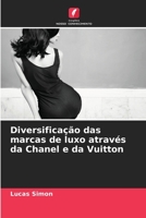 Diversificação das marcas de luxo através da Chanel e da Vuitton 6206110230 Book Cover