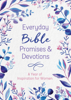 Everyday Bible Promises and Devotions: A Year of Inspiration for Women 1636090761 Book Cover