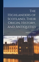 The Highlanders of Scotland 1015661483 Book Cover
