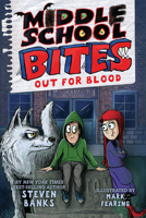 Middle School Bites 3: Out for Blood 0823446166 Book Cover