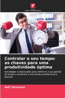 Controlar o seu tempo: as chaves para uma produtividade óptima 6206298132 Book Cover