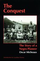The Conquest: The Story of a Negro Pioneer (Bison Book) 0803282095 Book Cover