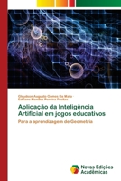 Aplicação da Inteligência Artificial em jogos educativos (Portuguese Edition) 6209750222 Book Cover