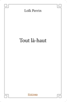 Tout là-haut (French Edition) 241428157X Book Cover