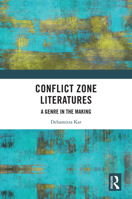 Conflict Zone Literatures: A Genre in the Making 1032268530 Book Cover