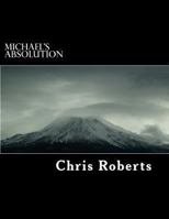 Michael's Absolution 1490479279 Book Cover