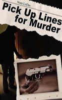 Pick Up Lines for Murder 1601546807 Book Cover