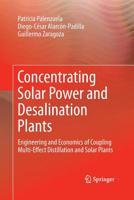 Concentrating Solar Power and Desalination Plants: Engineering and Economics of Coupling Multi-Effect Distillation and Solar Plants 3319354744 Book Cover