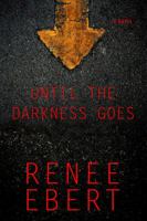 Until the Darkness Goes 1946229407 Book Cover