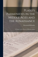 Plato's Parmenides in the Middle Ages and the Renaissance: A Chapter in the History of Platonic Studies 1016178220 Book Cover