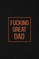 Fucking Great Dad: Notebook | Diary | Composition | Leather Texture Cover Blank Lined Journal | Great Dad Gifts | Fathers Day Special Gifts For Dad B083XQ1LKK Book Cover