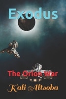 Exodus: The Orion War 1521995702 Book Cover