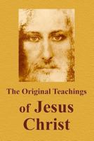 The Original Teachings of Jesus Christ 1438251955 Book Cover