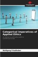 Categorical imperatives of Applied Ethics 6208098181 Book Cover