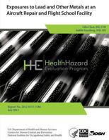 Exposures to Lead and Other Metals at an Aircraft Repair and Flight School Facility 1494260220 Book Cover