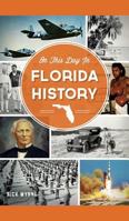 On This Day in Florida History 162619646X Book Cover