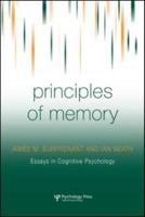 Principles of Memory: Models and Perspectives (Essays in Cognitive Psychology) 1841694223 Book Cover