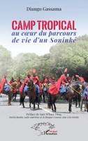 Camp tropical au coeur du parcours de vie d'un Soninké (French Edition) 2140340396 Book Cover